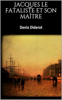 Jacques le fataliste et son maître - Denis Diderot - E-Book