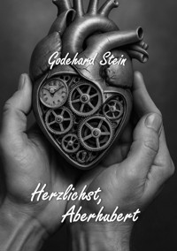Herzlichst, Aberhubert - Godehard Stein - E-Book