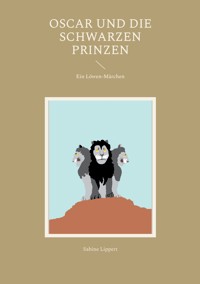 Oscar und die Schwarzen Prinzen - Sabine Lippert - E-Book