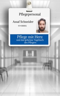 Pflege mit Herz - Assaf Schneider - E-Book