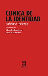 Clinica de la identidad - Stéphane Thibierge - E-Book