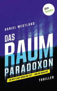 Das Raum-Paradoxon - Daniel Westland - E-Book