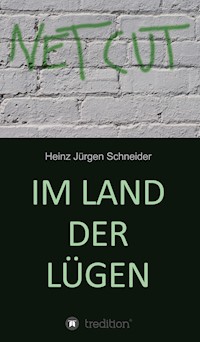 Im Land der Lügen - Heinz Jürgen Schneider - E-Book
