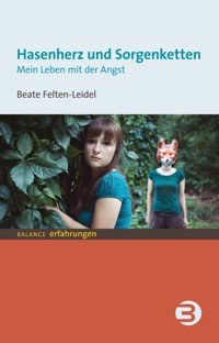 Hasenherz und Sorgenketten - Beate Felten-Leidel - E-Book
