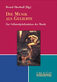 Die Musik als Geliebte - Bernd Oberhoff - E-Book