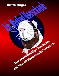 Ich, Manfred Meerschwein - Britta Hager - E-Book