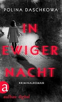 In ewiger Nacht - Polina Daschkowa - E-Book