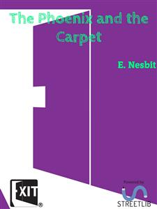The Phoenix and the Carpet - E. Nesbit - E-Book