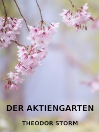 Der Aktiengarten - Isolde Kurz - E-Book