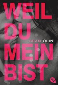 Weil du mein bist - Sean Olin - E-Book