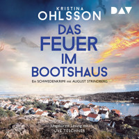 Das Feuer im Bootshaus. Ein Schwedenkrimi mit August Strindberg - August-Strindberg-Reihe, Band 2 (Ungekürzt) - Kristina Ohlsson - Hörbuch