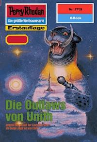 Perry Rhodan 1759: Die Outlaws von Unith - Hubert Haensel - E-Book