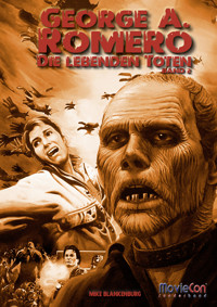 MovieCon: George A. Romero – Die Lebenden Toten (Band 2) - Mike Blankenburg - E-Book