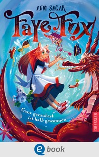 Faye Fox 2. Ganz gezaubert ist halb gewonnen - Andy Sagar - E-Book