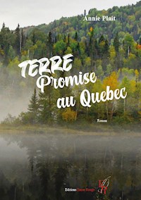 Terre promise au Québec - Annie Plait - E-Book