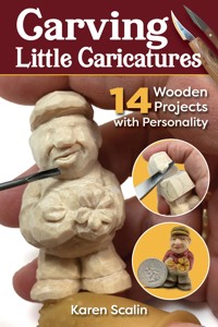 Carving Little Caricatures - Karen Scalin - E-Book