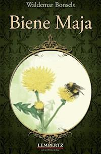 Biene Maja - Waldemar Bonsels - E-Book