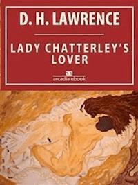 Lady Chatterley's lover - David Herbert Lawrence - E-Book