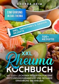 XXL Rheuma Kochbuch - Andrea Heim - E-Book