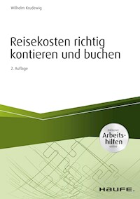 Reisekosten richtig kontieren und buchen - inkl. Arbeitshilfen online - Wilhelm Krudewig - E-Book