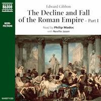 The Decline & Fall of the Roman Empire - Part 1 - Edward Gibbon - Hörbuch