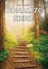 Odnaleźć siebie - Dariusz Krzywdziński - E-Book