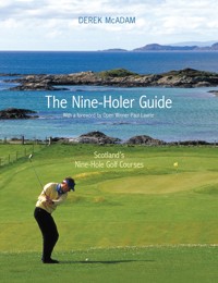 The Nine Holer Guide - Derek McAdam - E-Book