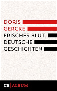 Frisches Blut. Deutsche Geschichten - Doris Gercke - E-Book