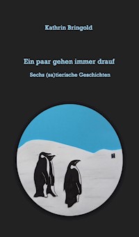 Ein paar gehen immer drauf - Kathrin Bringold - E-Book