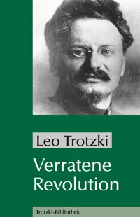 Verratene Revolution - Leo Trotzki - E-Book