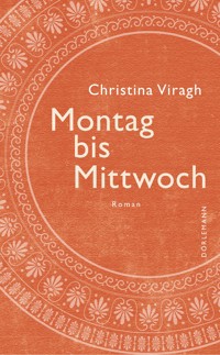 Montag bis Mittwoch - Christina Viragh - E-Book