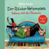 Der Räuber Hotzenplotz 3: Der Räuber Hotzenplotz. Schluss mit der Räuberei - Otfried Preußler - Hörbuch