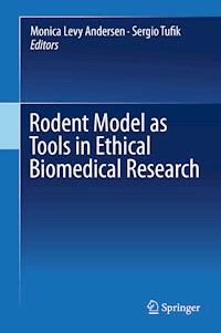 Rodent Model as Tools in Ethical Biomedical Research -  - E-Book