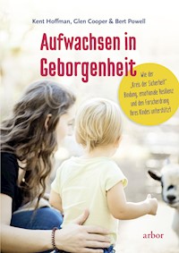 Aufwachsen in Geborgenheit - Kent Hoffman - E-Book