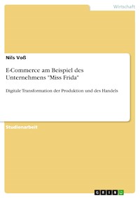 E-Commerce am Beispiel des Unternehmens "Miss Frida" - Nils Voß - E-Book