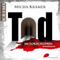 Tod im Lokschuppen - Krämer Micha - Hörbuch