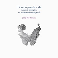 Tiempo para la vida - Jorge Riechmann - Hörbuch