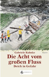 Die Acht vom großen Fluss, Bd. 11 - Gabriele Kuhnke - E-Book