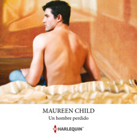 Un hombre perdido - Maureen Child - Hörbuch