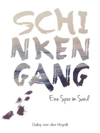 Schinkengang - Gaby von der Heydt - E-Book