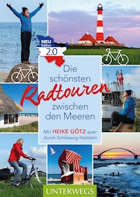 Die schönsten Radtouren zwischen den Meeren - Heike Götz - E-Book