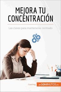 Mejora tu concentración - 50Minutos - E-Book