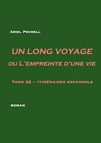 Un long voyage ou L'empreinte d'une vie - tome 22 - Ariel Prunell - E-Book