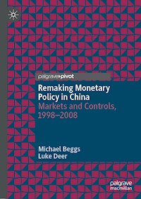 Remaking Monetary Policy in China - Michael Beggs - E-Book
