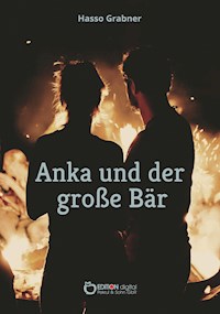 Anka und der große Bär - Hasso Grabner - E-Book