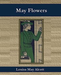 May Flowers - Louisa May Alcott - E-Book