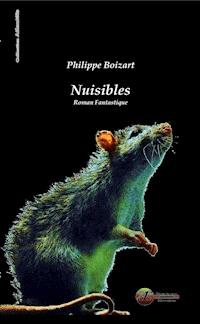 Nuisibles - Philippe Boizart - E-Book