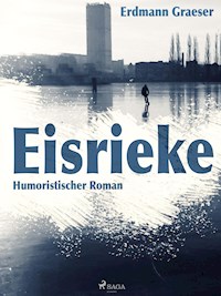 Eisrieke - Erdmann Graeser - E-Book