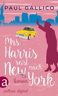 Mrs. Harris reist nach New York - Paul Gallico - E-Book