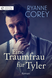 Eine Traumfrau für Tyler - Ryanne Corey - E-Book